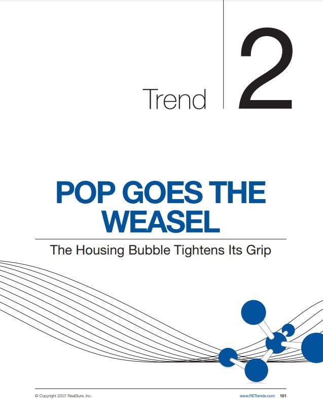 Pop Goes the Weasel: The Housing Bubble Tightens Its Grip