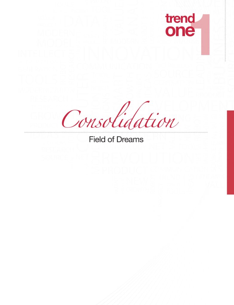 Consolidation – Field of Dreams