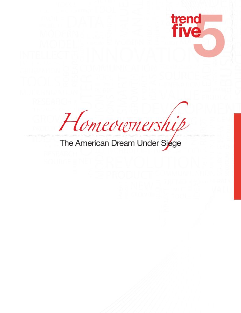 Homeownership –  The American Dream Under Siege